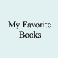 My Favorite Books